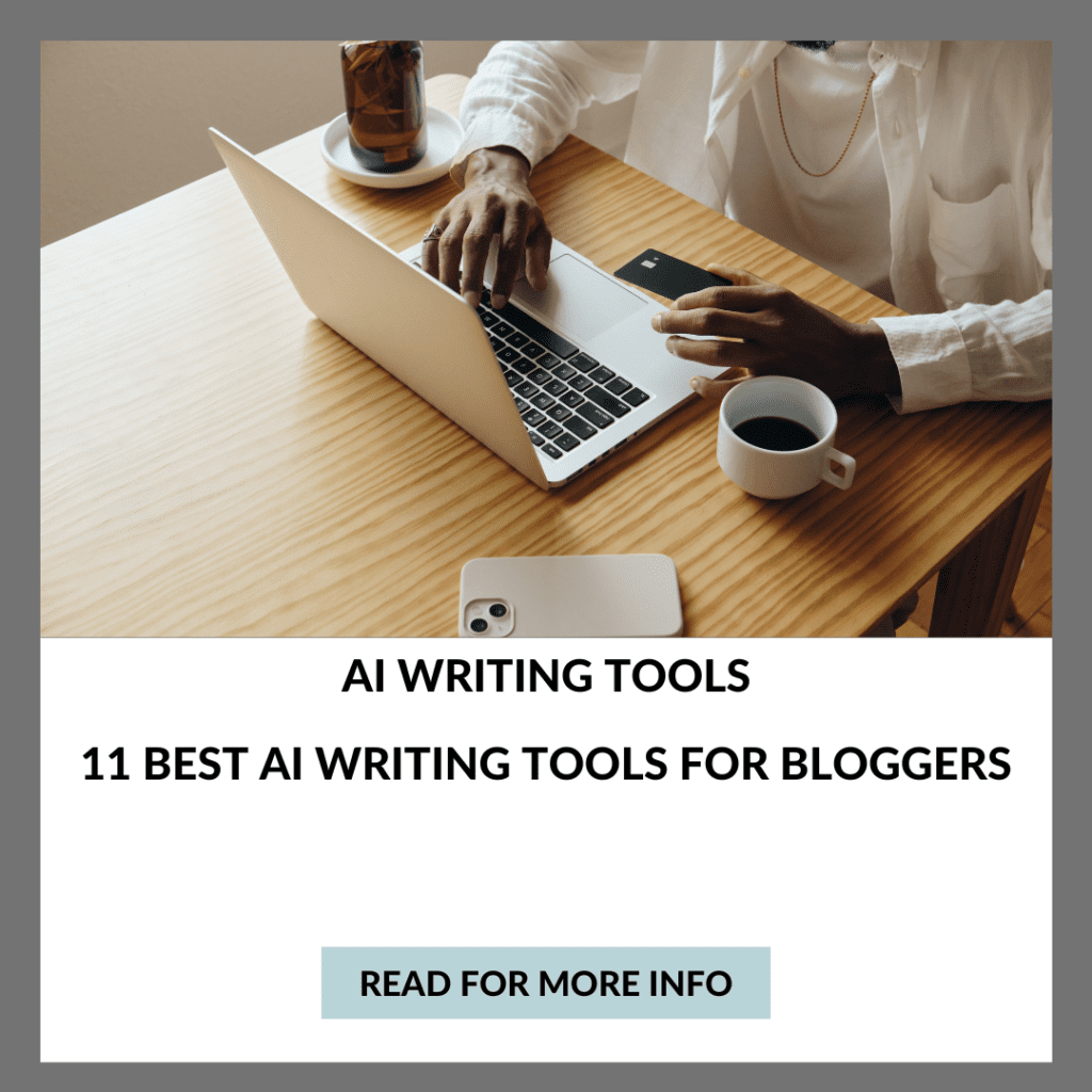 11 Best AI Writing Tools for Bloggers