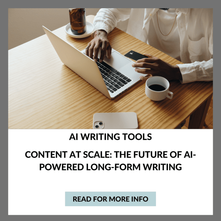 Content at Scale: The Future of AI-Powered Long-Form Writing
